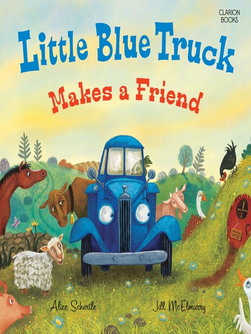 Title details for Little Blue Truck Makes a Friend by Alice Schertle - Wait list